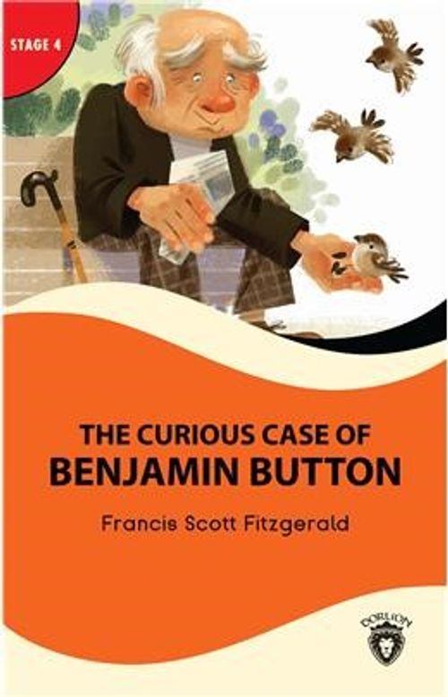 The Curious Case Of Benjamin Button Stage 4 İngilizce Hikaye (Alıştırma Ve Sözlük İlaveli)