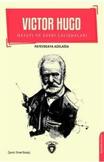 Victor Hugo Hayatı ve Edebi Çalışmaları