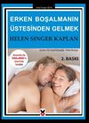 Erken Boşalmanın &Uuml;stesinden Gelmek