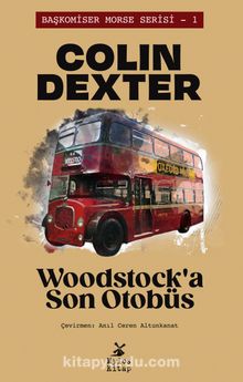 Woodstock’a Son Otobüs & Başkomiser Morse Serisi 1