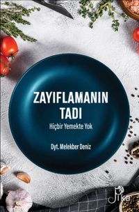 Zayıflamanın Tadı Hiçbir Yemekte Yok