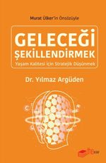 Geleceği Şekillendirmek