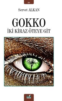 Gokko & İki Kiraz Öteye  Git