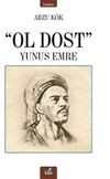 Ol Dost & Yunus Emre