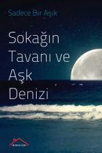 Sokağın Tavanı ve Aşk Denizi