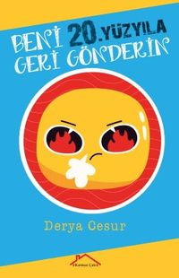 Beni 20.Yüzyıla Geri Gönderin