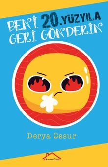 Beni 20.Yüzyıla Geri Gönderin