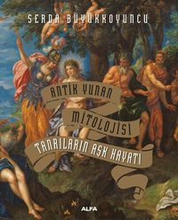 Antik Yunan Mitolojisi (Ciltli) & Tanrıların Aşk Hayatı