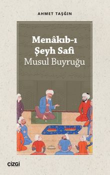 Menakıb-ı Şeyh Safi (Musul Buyruğu)