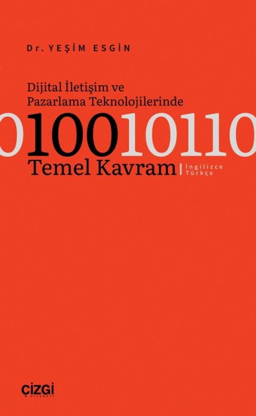 Dijital İletişim ve Pazarlama Teknolojilerinde 100 Temel Kavram (İngilizce-Türkçe)