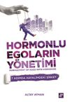 Hormonlu Egoların Y&ouml;netimi