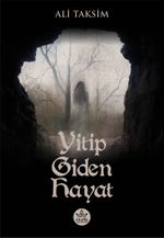 Yitip Giden Hayat