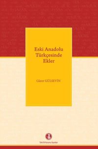 Eski Anadolu Türkçesinde Ekler / 39-A-32