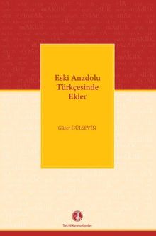 Eski Anadolu Türkçesinde Ekler / 39-A-32