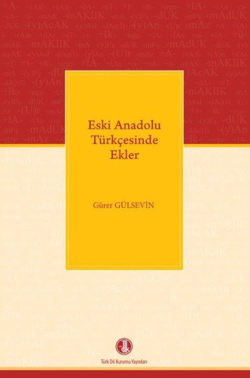 Eski Anadolu Türkçesinde Ekler / 39-A-32