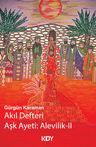 Akıl Defteri Aşk Ayeti: Alevilik II 