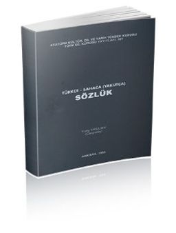 Türkçe-Sahaca (Yakutça) Sözlük