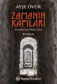 Zamanın Kapıları & İstanbul'un Öteki Yüzü