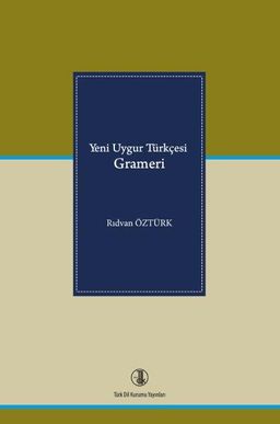 Yeni Uygur Türkçesi Grameri