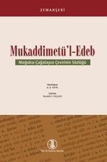 Zemahşeri - Mukaddimetü'l Edeb (Moğolca-Çağatayca Çevirinin Sözlüğü)