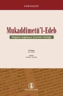 Zemahşeri - Mukaddimetü'l Edeb (Moğolca-Çağatayca Çevirinin Sözlüğü)