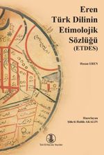 Eren Türk Dilinin Etimolojik Sözlüğü (ETDES)