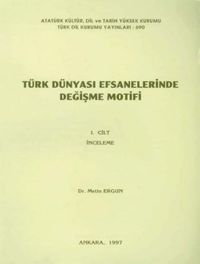 Türk Dünyası Efsanelerinde Değişme Motifi 1