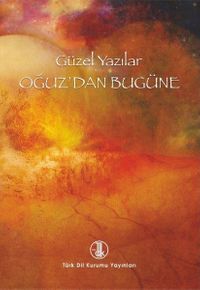 Güzel Yazılar Dizisi 1 / Oğuzdan Bugüne