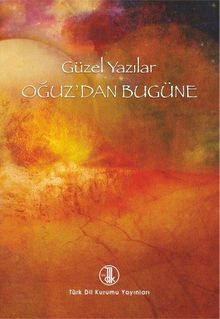 Güzel Yazılar Dizisi 1 / Oğuzdan Bugüne