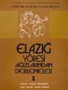 Elazığ ve Y&ouml;resi Ağızlarından Derlemeler 1