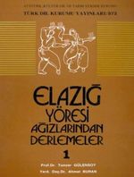 Elazığ ve Yöresi Ağızlarından Derlemeler 1
