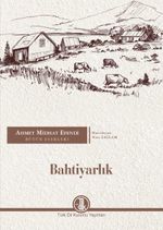 Bahtiyarlık / Ahmet Midhat Efendi Bütün Eserleri