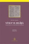 Yusuf ve Zeliha (Gramer-Metin-&Ccedil;eviri-Notlar-S&ouml;zl&uuml;k-Dizin-Tıpkıbaskı)