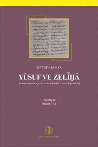 Yusuf ve Zeliha (Gramer-Metin-Çeviri-Notlar-Sözlük-Dizin-Tıpkıbaskı)