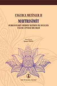 Maytrısimit / Uygurca Metinler II