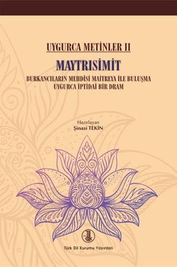Maytrısimit / Uygurca Metinler II