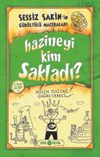 Hazineyi Kim Sakladı? / Sessiz Sakin'in G&uuml;r&uuml;lt&uuml;l&uuml; Maceraları 5 (Karton Kapak)