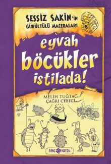 Eyvah Böcükler İstilada / Sessiz Sakin'in Gürültülü Maceraları 8 (Karton Kapak)