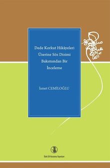 Dede Korkut Hikayeleri Üzerine Söz Dizimi Bakımından Bir İnceleme