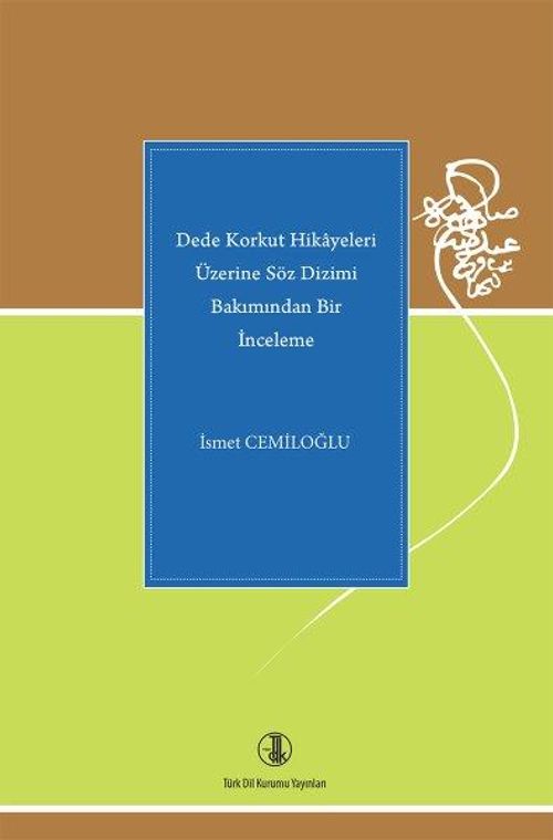 Dede Korkut Hikayeleri Üzerine Söz Dizimi Bakımından Bir İnceleme