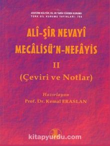 Mecalisü'n-Nefais (Giriş-Metin-Çeviri-Notlar) (Tek Kitap)