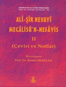 Mecalisü'n-Nefais (Giriş-Metin-Çeviri-Notlar) (Tek Kitap)