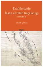 Kızıldeniz’de İnsan ve Silah Kaçakçılığı (1890-1910)
