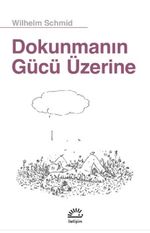 Dokunmanın Gücü Üzerine