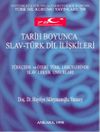 Tarih Boyunca Slav-T&uuml;rk Dil İlişkileri