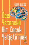 &Ouml;zel Yetenekli Bir &Ccedil;ocuk Yetiştirmek