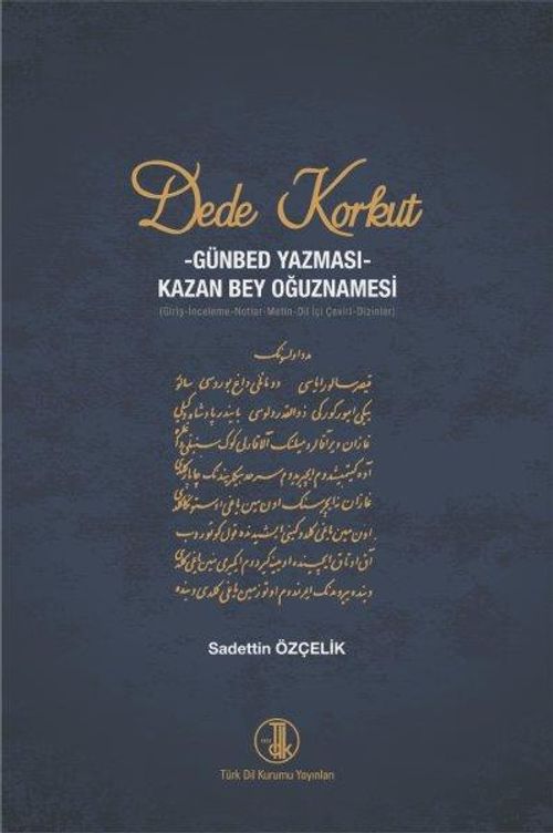 Dede Korkut Kitabı - Günbed Yazması - Kazan Bey Oğuznamesi