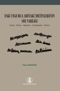 Eski Uygur Abitaki Metinlerinin Söz Varlığı