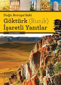 Doğu Avrupa'daki Göktürk (Runik) İşaretli Yazıtlar