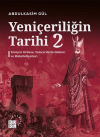 Yeniçeriliğin Tarihi 2. Cilt & Yeniçeri Ordusu, Yeniçerilerin Hakları ve Mükellefiyetleri